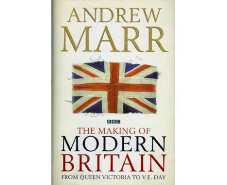 The Making Of Modern Britain by Andrew Marr 2009 First Edition Hardback Book with 451 pages published by Macmillan Publishers