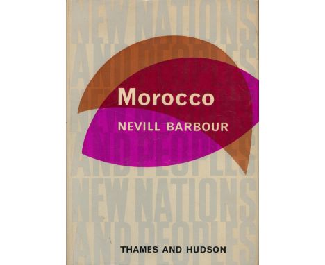 Morocco by Nevill Barbour 1965 First Edition Hardback Book with 239 pages published by Thames and Hudson Ltd some ageing good