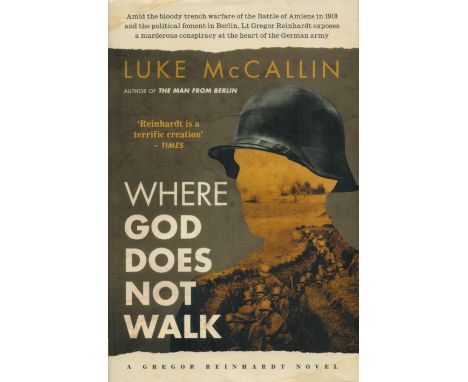 Where God Does Not Walk by Luke McCallin 2021 First UK Edition Hardback Book with 431 pages published by No Exit Press some a