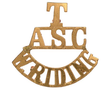 T / ASC / W. RIDING Army Service Corps shoulder title c. 1908-21. Good scarce die-cast brass issue. Three loops. VGC Bob Bett