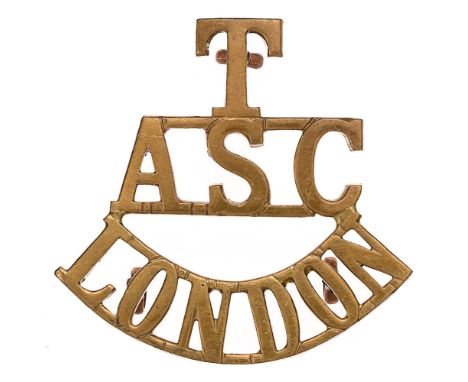 T / ASC / LONDON Army Service Corps shoulder title c. 1908-21. Good scarce die-cast brass issue. Three loops. VGC Bob Betts C