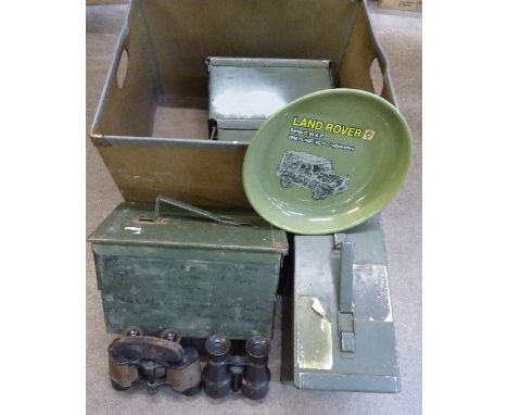 Four ammunition boxes, a Land Rover bowl, two pairs of binoculars and a box