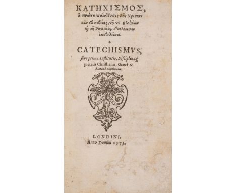 Nowell (Alexander) Catechismus sive prima institutio, text in Greek and Latin, woodcut device on title, title repaired at foo