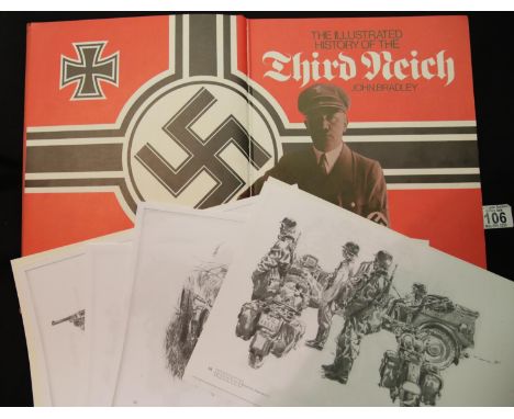 The Illustrated History of the Third Reich by John Bradley, and a folder of German military prints. P&amp;P Group 1 (£14+VAT 