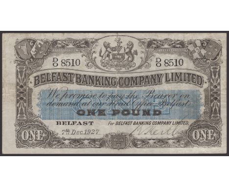 Belfast Banking Company Limited, £1, 7 November 1927, serial number D/O 8510, Keith manuscript signature, a presentable about
