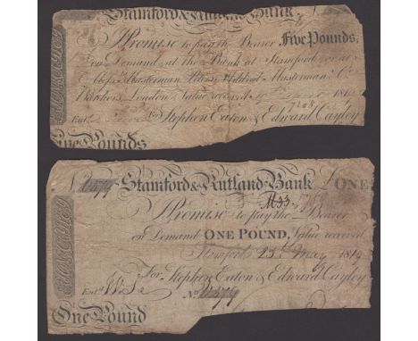 Stamford & Rutland Bank, for Stephen Eaton & Edward Cayley, cancelled £1, 25 May 1819, serial number 6479, £5, 10 April 1819,