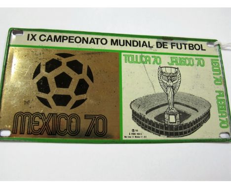 A Mexico 70 Tin Plate Lamp Post Sign, approximately 7.5 x 15cm , 'IX Campeonator Mundial De Futbol' over ball and 'Mexico 70'