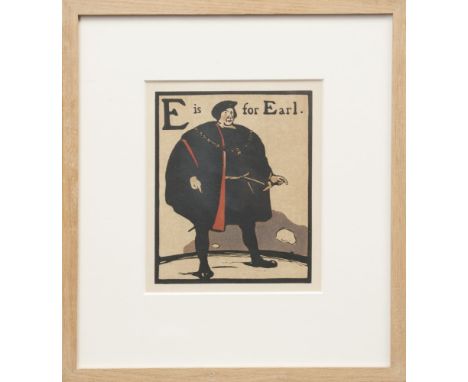 William Nicholson (1872-1949)E IS FOR EARL;H IS FOR HUNTSMAN;R IS FOR ROBBER;T IS FOR TRUMPETEROriginal lithographs from 'An 