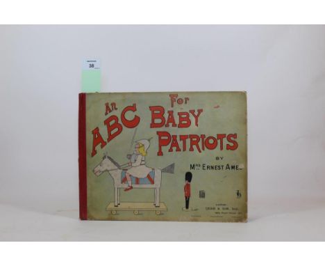 Ames, Ernest, Mrs. An A B C, for Baby Patriots, first edition, 22 coloured plates, slight browning to margins, original cloth