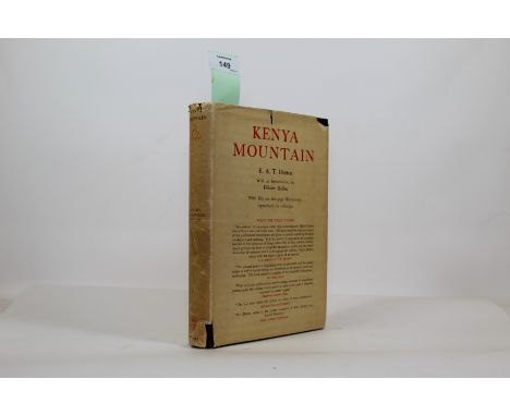 Dutton, E. A. T. Kenya Mountain, second edition, plates, folding map, some light spotting, original cloth, dust-jacket, sligh