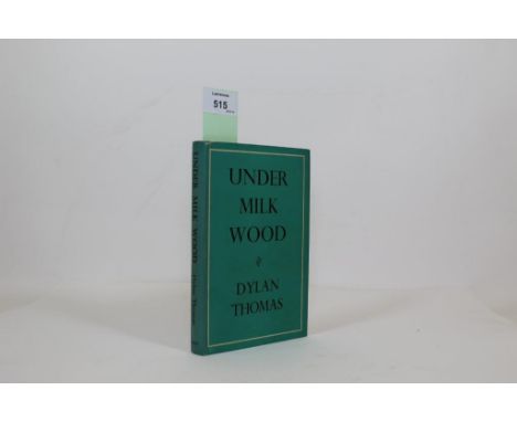 Thomas, Dylan. Under Milk Wood, first edition, half-title, original cloth, dust-jacket, very slightly chipped at top of spine