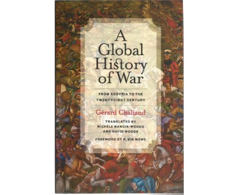 Gerard Chaliand A Global History of War from Assyria to the Twenty First Century, paperback book unsigned. Good condition. So