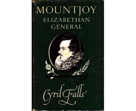 Mountjoy: Elizabethan General by Cyril Falls, First edition 1955, hardback book 256 pages. Sold for Michael Sobell Cancer cha