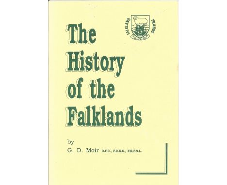 Falklands War. History of the Falklands Paperback book Hand signed by the Author and Lancaster Pilot G D Moir DFC FRGS FRPSL.