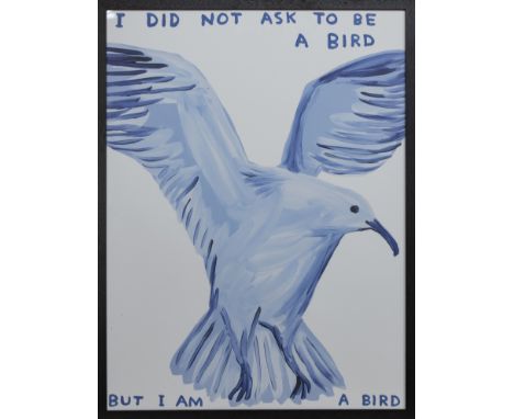 * DAVID SHRIGLEY, I DID NOT ASK TO BE A BIRD lithograph on 200g Munken Lynx paper image size 79cm x 59cm, overall size 84cm x