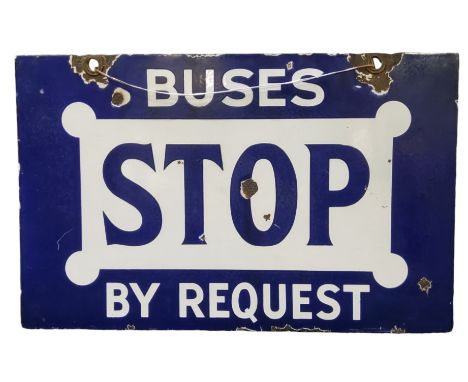 Transport History - an original mid 20th century 'buses stop by request' double sided enamel sign, 31cm x 48.5cm