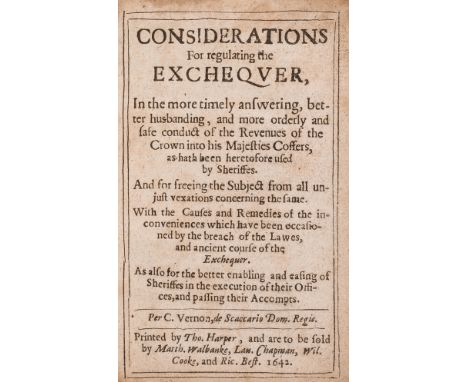 Public Finance.- Vernon (Christopher) Considerations for regulating the exchequer, in the more timely answering, better husba