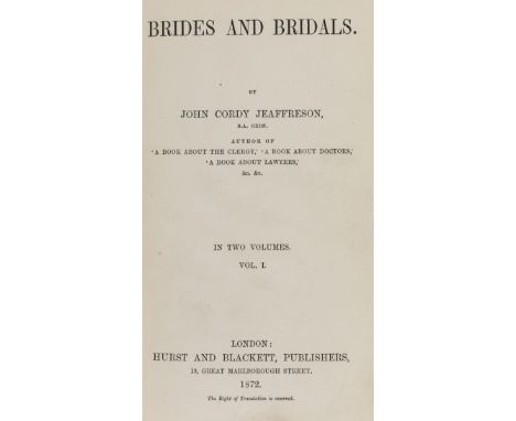 NO RESERVE Jeaffreson (John Cody) Brides and Bridals, 2 vol., first edition, half-titles, advertisements at end vol. 2., ex-l