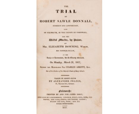 NO RESERVE Cornish poisoning trial.- Frazer (Alexander) The Trial of Robert Sawle Donnall, surgeon and apothecary, late of Fa