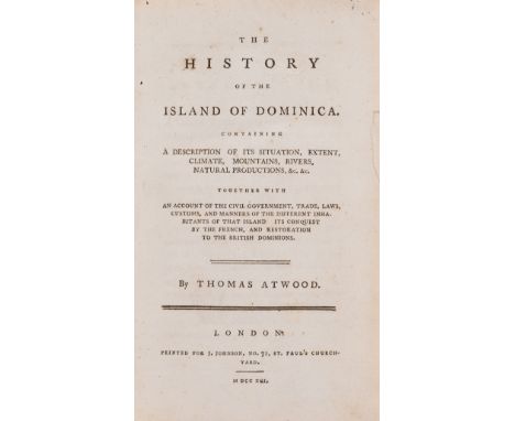 West Indies.- Atwood (Thomas) The History of the island of Dominica. Containing a description of its situation, extent, clima