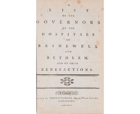 London.- Bridewell Hospital.- List of the Governors of the hospitals of Bridewell and Bethlem, and of their benefactions, spo