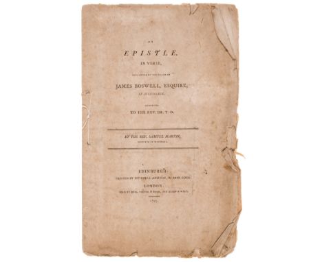 Boswell.- Martin (Rev. Samuel) An epistle, in verse, occasioned by the death of James Boswell, Esquire, of Auchinleck, first 