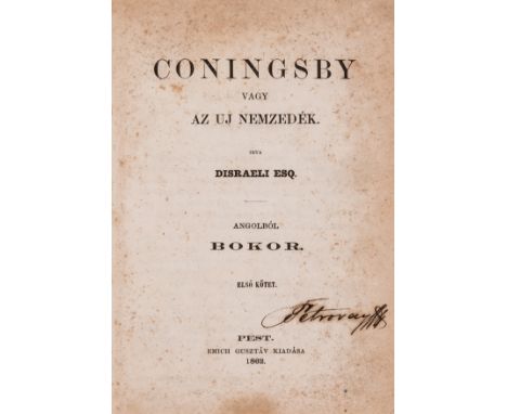 NO RESERVE Disraeli (Benjamin) Coningsby, 3 parts in 1 vol., first Hungarian edition, title browned and with ink ownership in