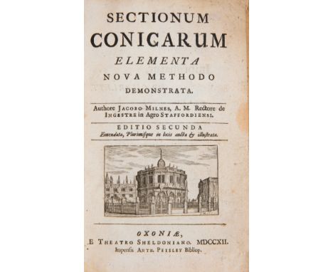 Mathematics.- Milnes (James) Sectionum Conicarum Elementa Nova Methodo Demonstrata, second edition, engraved title vignette a