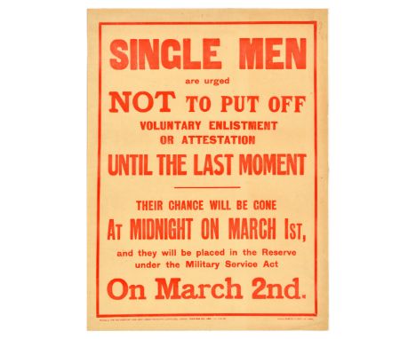 Original antique World War One recruitment propaganda poster - Single men are urged not to put off voluntary enlistment or at