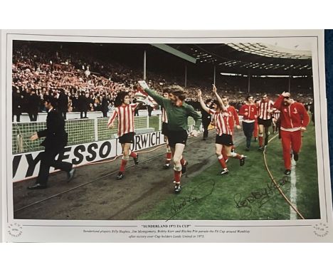 Jim Montgomery and Bobby Kerr signed Sunderland 1973 FA Cup 16x12 colour print. Sunderland players Billy Hughes , Jim Montgom