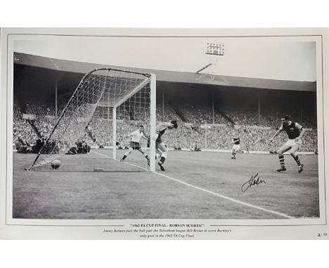 Jimmy Robson signed 1962 FA Cup Final Robson Scores! 16x12 black and white print. Jimmy Robson puts the ball past the Tottenh