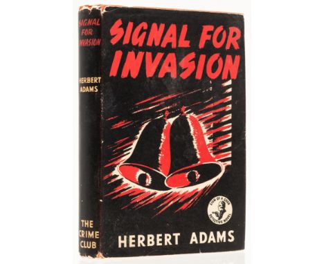 Adams (Herbert) Signal for Invasion, first edition, original cloth, slight bumping to spine tips, dust-jacket, spine ends and