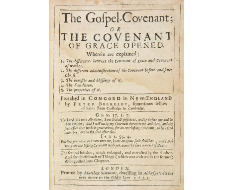 Bulkeley (Peter). The Gospel-Covenant; or, The Covenant of Grace Opened..., Preached in Concord in New-England by Peter Bulke