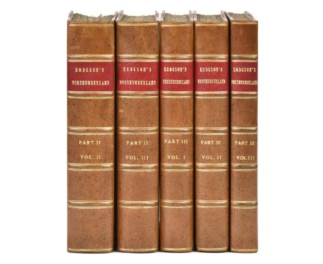 Hodgson (John). A History of Northumberland, two parts in five volumes (of six), Newcastle: for the Author, 1820-1840, lackin