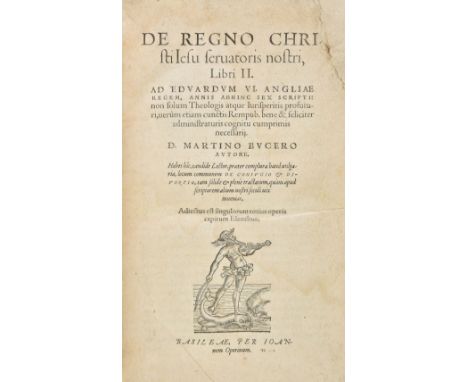 Bucer (Martin). De regno Christi Jesu servatoris nostri libri II, Ad Edwardum VI Angliae Regem, annis abhinc sex scripti: non