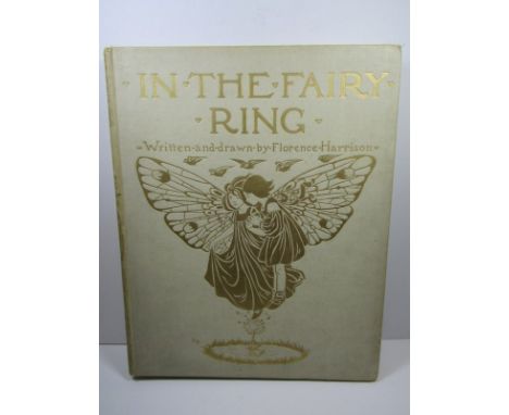 FLORENCE HARRISON, "In The Fairy Ring". written &amp; drawn by Florence Harrison, published by Blackie &amp; Son 