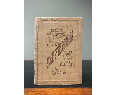 FAIRBAIRN, William. E. Defendu (Scientific Self-Defence), FIRST EDITION, very scarce, illustrated with photographs by A. J. P