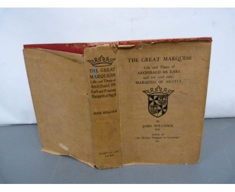 WILLCOCK JOHN.  The Great Marquess (First Marquess of Argyll). Signed ltd. ed. no. 21 of only 50, inscribed pres. copy from t