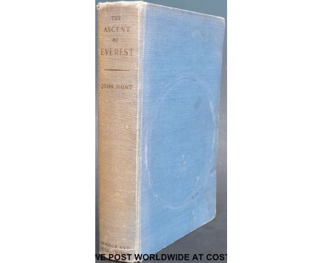 John Hunt, The Ascent of Everest (London, Hodder & Stoughton,1953) blue cloth, first edition, first printing. Signed by Sir E