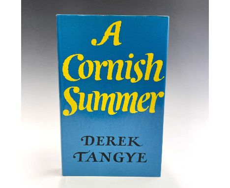 DEREK TANGYE. 'A Cornish Summer,' signed and inscribed by the author, first edition, original cloth, unclipped dj, Micheal Jo