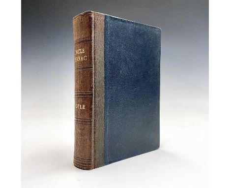 UNCLE BERNAC By Arthur Conan Doyle (1897) London: Smith, Elder &amp; Co, First edition.
