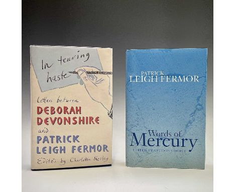 PARTICK LEIGH FERMOR INTEREST. 'In Tearing Haste: Letters between Deborah Devonshire and Patrick Leigh Fermor,' signed by Dev