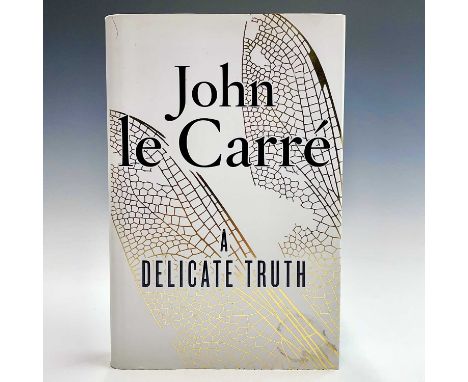 JOHN LE CARRE. 'A Delicate Truth,' signed, first edition, unclipped dj, Viking, 2013.