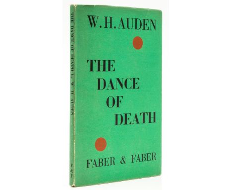 Auden (W.H.) - The Dance of Death,  first edition, signed presentation inscription from the author to his brother John  to fr