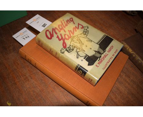 Angling Yarns, by E. Marshall Hardy, 1 vol; and Chapters of Whitby History, 1823-1946, by H.B. Browne.  (2)