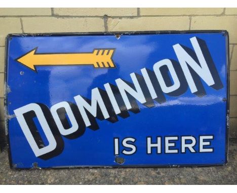 A 'Dominion is Here' directional rectangular enamel sign with good gloss, 40 x 30".