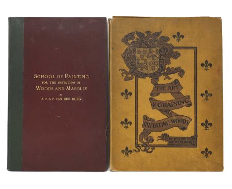 Sutherland, William & William George: The Art of Graining and Imitating Woods. Decorative Arts Journals Co., Manchester, 1900