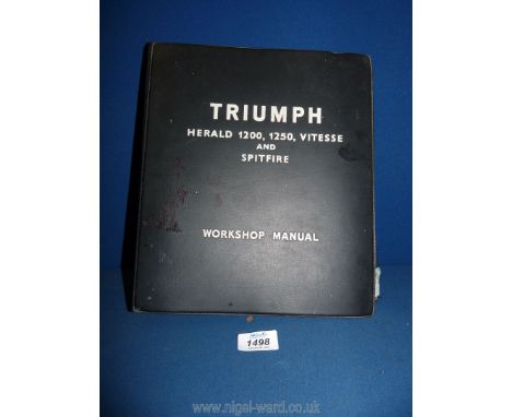A loose leaf Triumph Herald 1200, 1250 Vitesse and Spitfire Workshop Manual (a very comprehensive file invaluable to the owne