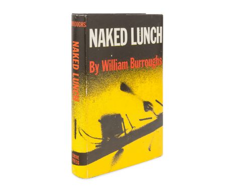 BURROUGHS, William S. (1914-1997). Naked Lunch. New York: Grove Press Inc., 1959 [but 1962].8vo. Original cloth-backed black 