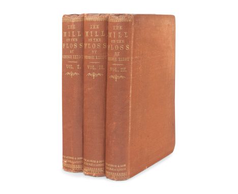 ELIOT, George (1819-1880). Mill on the Floss. Edinburgh &amp; London: William Blackwood and Sons, 1860.3 volumes, 8vo (200 x 